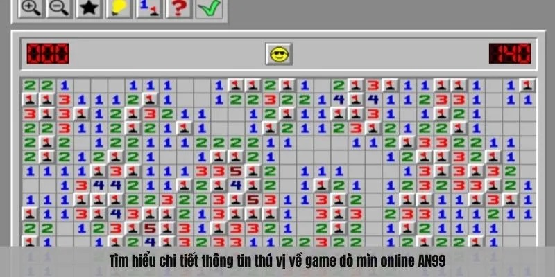 Tìm hiểu chi tiết thông tin thú vị về game dò mìn online AN99