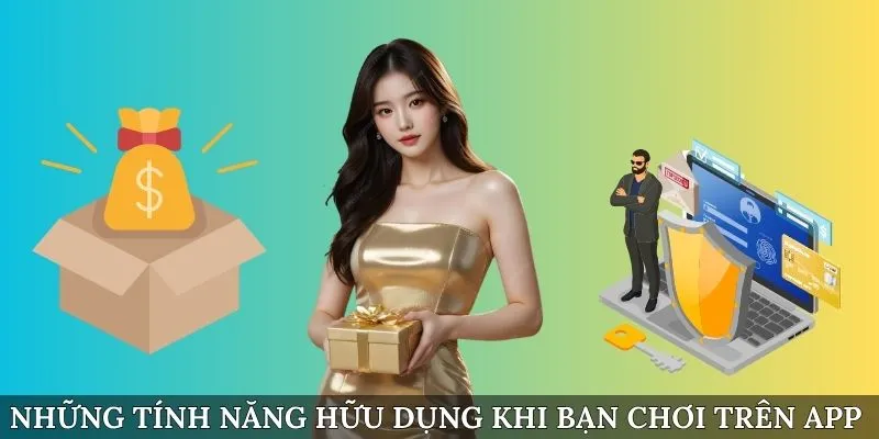 Những tính năng hữu dụng khi bạn chơi trên app